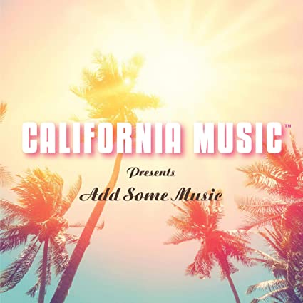 Pochette album California Music presents Add Some Music