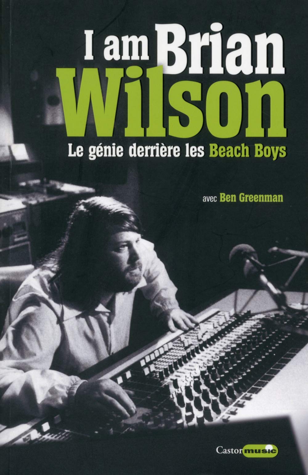 couverture du livre I am Brian WIlson, éditions Castor Astral