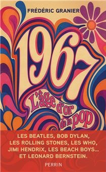 couverture du livre 1967 l'âge d'or de la pop